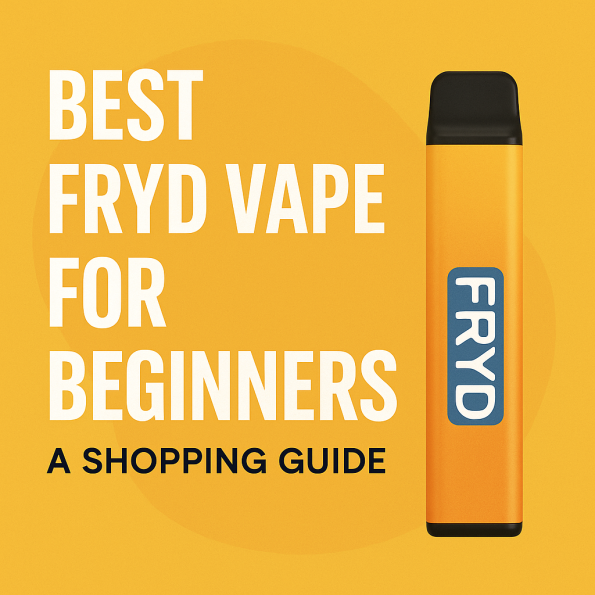 Best Fryd Vape for Beginners